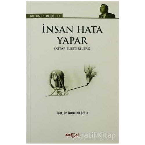 İnsan Hata Yapar - Nurullah Çetin - Akçağ Yayınları