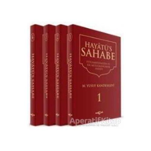 Hayatüs Sahabe - Peygamberimiz ve İlk Müslümanlar (4 Cilt Takım)