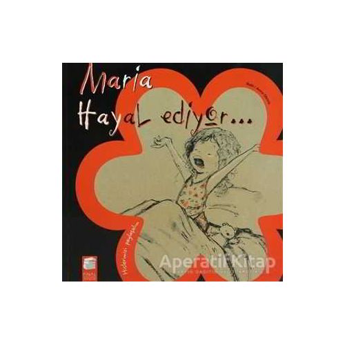 Maria Hayal Ediyor - Anna Obiols - Final Kültür Sanat Yayınları