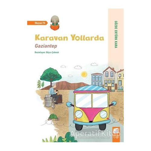Karavan Yollarda - Gaziantep - Gözde Ertürk Kara - Final Kültür Sanat Yayınları