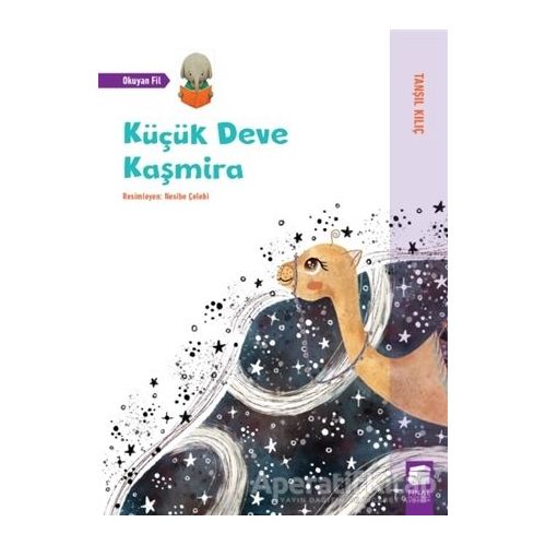 Küçük Deve Kaşmira - Tanşıl Kılıç - Final Kültür Sanat Yayınları