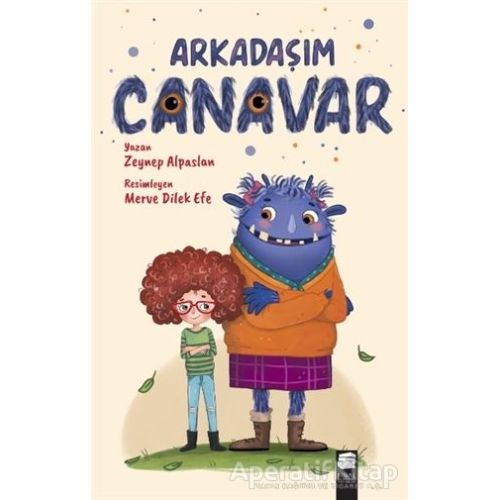 Arkadaşım Canavar - Zeynep Alpaslan - Final Kültür Sanat Yayınları