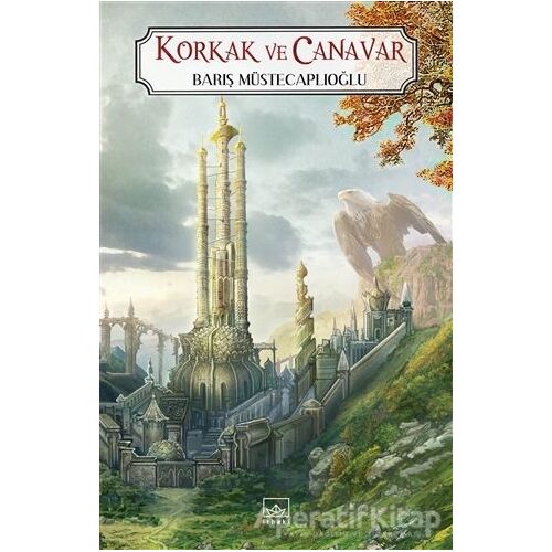 Korkak ve Canavar - Barış Müstecaplıoğlu - İthaki Yayınları