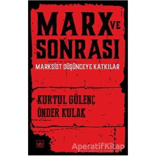 Marx ve Sonrası - Önder Kulak - İthaki Yayınları