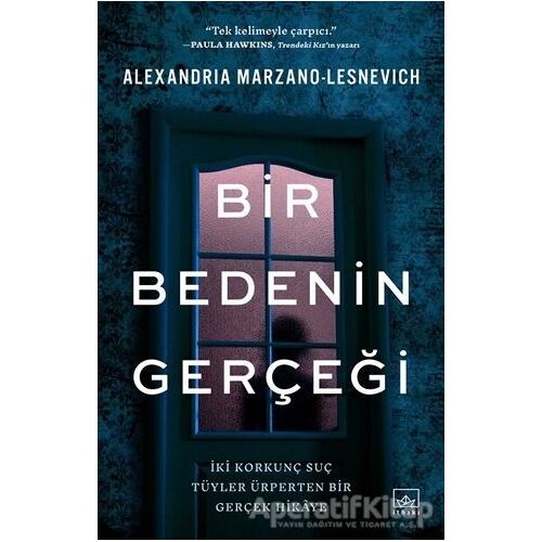 Bir Bedenin Gerçeği - Alexandria Marzano-Lesnevich - İthaki Yayınları