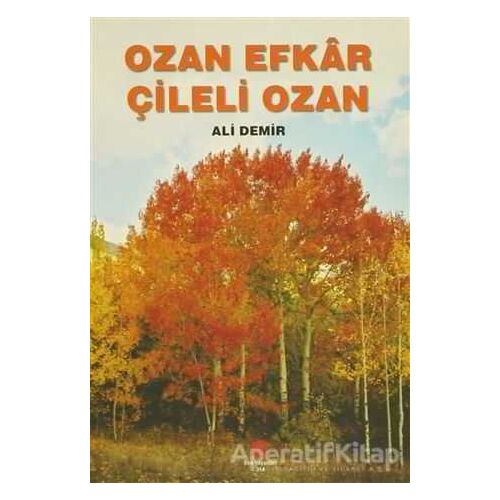 Ozan Efkar Çileli Ozan - Ali Demir - Can Yayınları (Ali Adil Atalay)