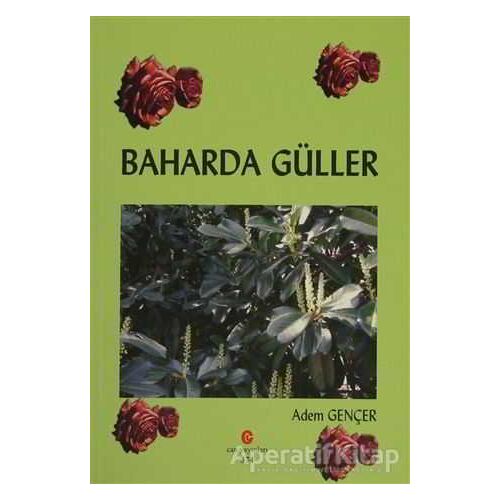 Baharda Güller - Adem Gençer - Can Yayınları (Ali Adil Atalay)