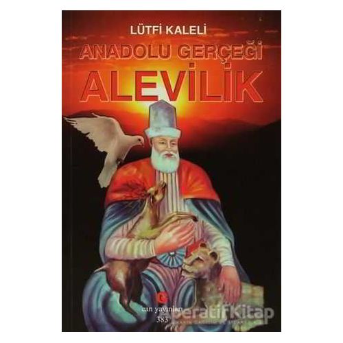 Anadolu Gerçeği Alevilik - Lütfi Kaleli - Can Yayınları (Ali Adil Atalay)