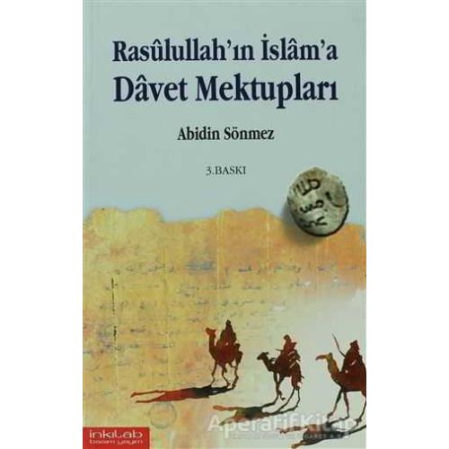 Rasullullah’ın İslam’a Davet Mektupları - Abidin Sönmez - İnkılab Yayınları