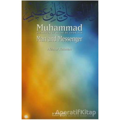 Muhammad: Man and Messenger - Afzalur Rahman - İnkılab Yayınları