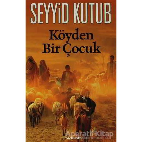 Köyden Bir Çocuk - Seyyid Kutub - İnkılab Yayınları