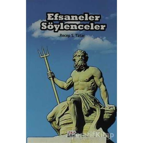 Efsaneler Söylenceler - Recep S. Tatar - Su Yayınevi