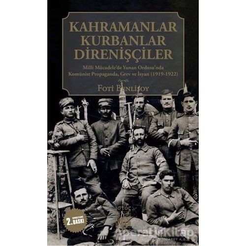 Kahramanlar, Kurbanlar, Direnişçiler - Foti Benlisoy - İstos Yayıncılık