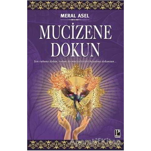 Mucizene Dokun - Meral Asel - Pozitif Yayınları