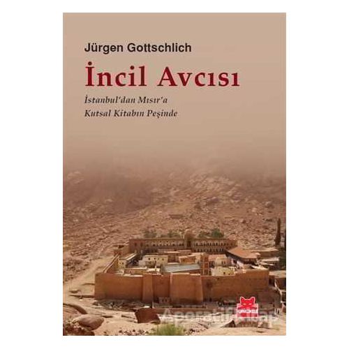 İncil Avcısı - Jürgen Gottschlich - Kırmızı Kedi Yayınevi