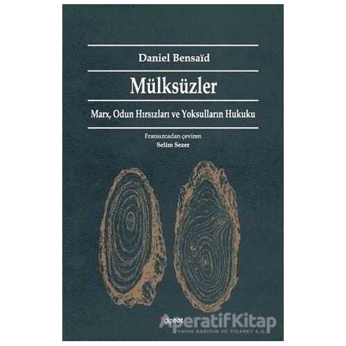 Mülksüzler - Daniel Bensaid - Dipnot Yayınları