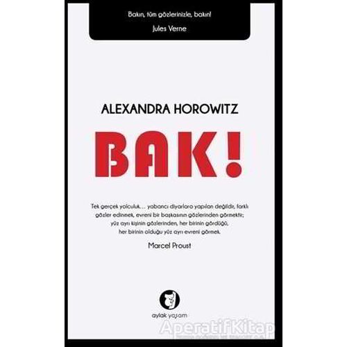 Bak! - Alexandra Horowitz - Aylak Kitap