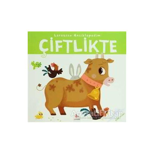 Larousse Ansiklopedim Çiftlikte - Valerie Guioux - Almidilli