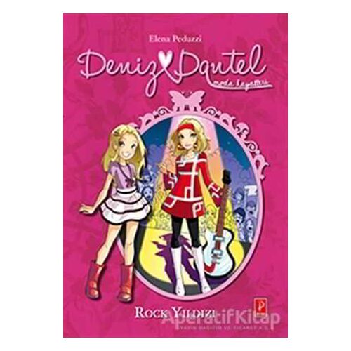 Deniz Dantel : Rock Yıldızı - Elena Peduzzi - Pena Yayınları