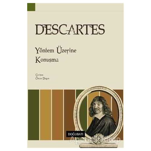 Yöntem Üzerine Konuşma - Rene Descartes - Doğu Batı Yayınları