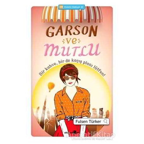 Garson ve Mutlu - Fulsen Türker - Okuyan Us Yayınları