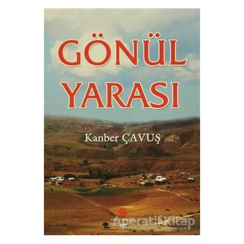 Gönül Yarası - Kanber Çavuş - Can Yayınları (Ali Adil Atalay)
