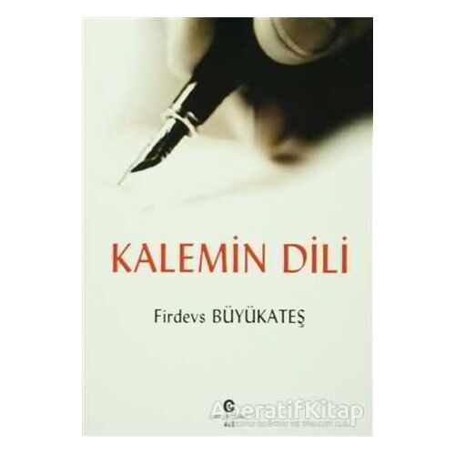 Kalemin Dili - Firdevs Büyükateş - Can Yayınları (Ali Adil Atalay)
