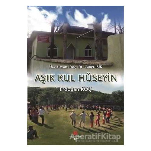 Aşık Kul Hüseyin - Erdoğan Koç - Can Yayınları (Ali Adil Atalay)