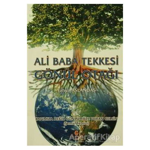 Ali Baba Tekkesi Gönül Otağı - Yahya Aslandaş - Can Yayınları (Ali Adil Atalay)