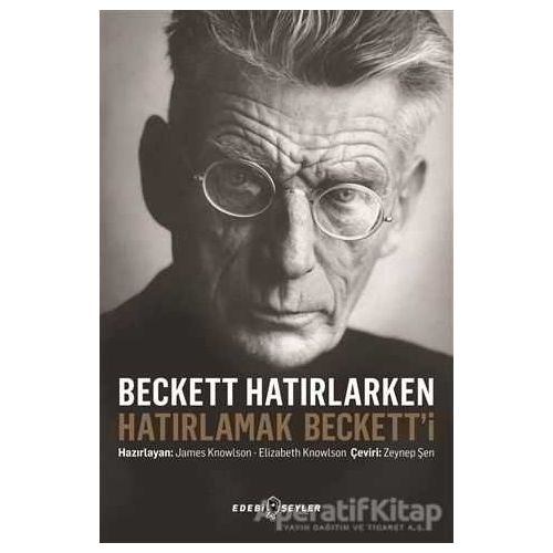 Beckett Hatırlarken Hatırlamak Becketti - James Knowlson - Edebi Şeyler