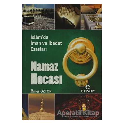Namaz Hocası - Ömer Öztop - Ensar Neşriyat