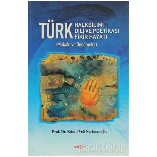 Türk Halkbilimi - Türk Dili ve Potikası - Türk Fikir Hayatı