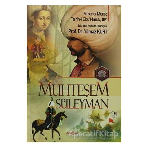Muhteşem Süleyman - Mizancı Murad - Akçağ Yayınları