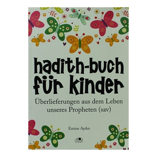 Hadith-Buch Für Kinder - Çocuklar İçin Hadis Kitabı (Almanca) - Emine Aydın - Uğurböceği Yayınları