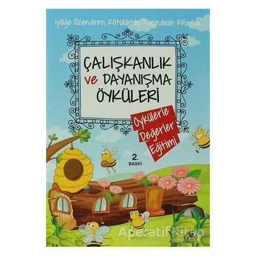 Çalışkanlık ve Dayanışma Öyküleri - Kolektif - Uğurböceği Yayınları