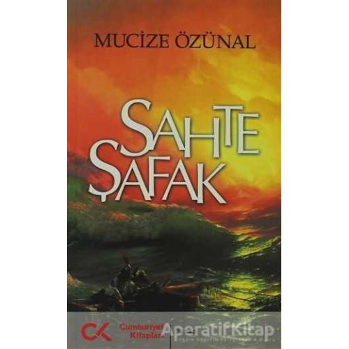 Sahte Şafak - Mucize Özünal - Cumhuriyet Kitapları