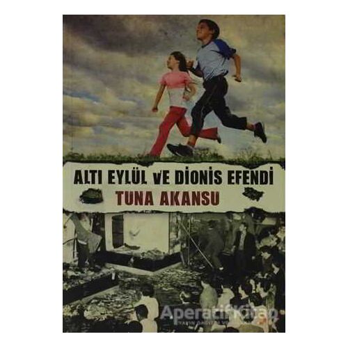 Altı Eylül ve Dionis Efendi - Tuna Akansu - Cinius Yayınları