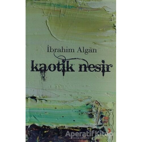 Kaotik Nesir - İbrahim Algan - Cinius Yayınları