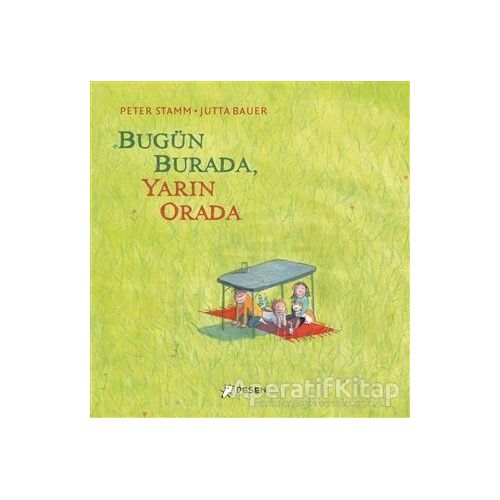 Bugün Burada Yarın Orada - Peter Stamm - Desen Yayınları