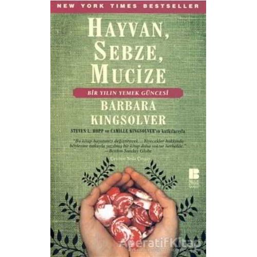 Hayvan, Sebze, Mucize - Barbara Kingsolver - Bilge Kültür Sanat