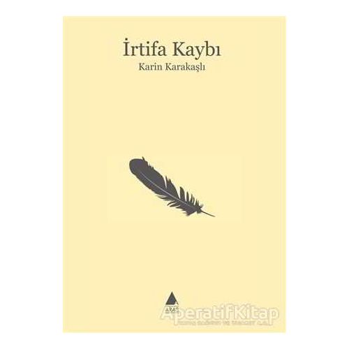 İrtifa Kaybı - Karin Karakaşlı - Aras Yayıncılık