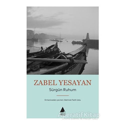 Sürgün Ruhum - Zabel Yesayan - Aras Yayıncılık