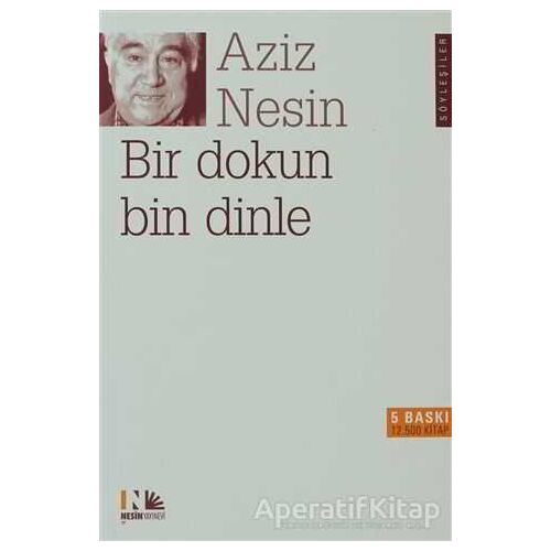 Bir Dokun Bin Dinle - Aziz Nesin - Nesin Yayınevi