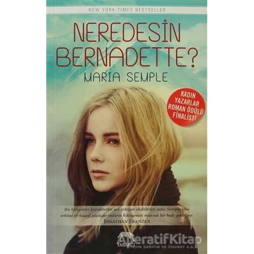 Neredesin Bernadette? - Maria Semple - Yabancı Yayınları