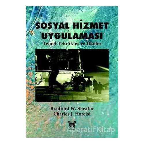 Sosyal Hizmet Uygulaması - Charles J. Horejsi - Nika Yayınevi