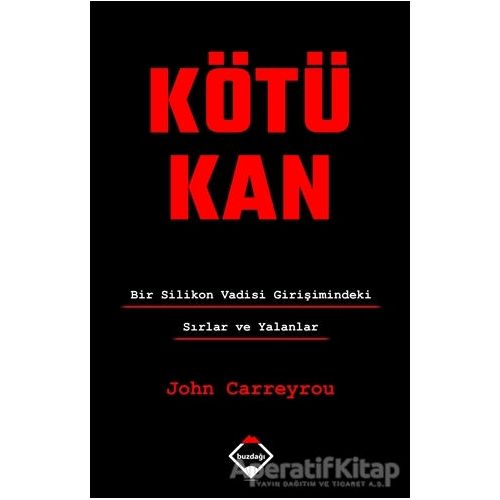 Kötü Kan - John Carreyrou - Buzdağı Yayınevi