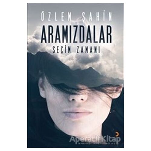 Aramızdalar - Seçim Zamanı - Özlem Şahin - Cinius Yayınları