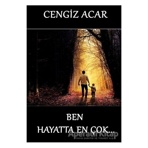 Ben Hayatta En Çok - Cengiz Acar - Cinius Yayınları