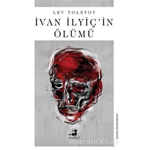 Ivan Ilyiçin Ölümü - Lev Nikolayeviç Tolstoy - Olimpos Yayınları