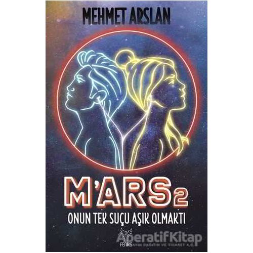 Mars 2 - Mehmet Arslan - Feniks Yayınları